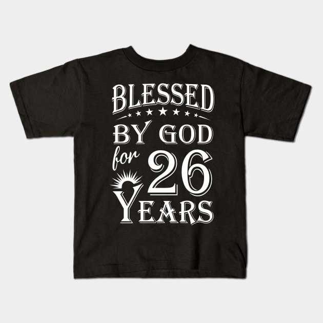Blessed By God For 26 Years Christian Kids T-Shirt by Lemonade Fruit